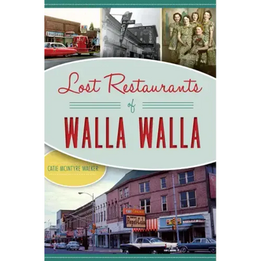 Lost Restaurants of Walla Walla