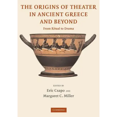 The Origins of Theater in Ancient Greece and Beyond: From Ritual to Drama