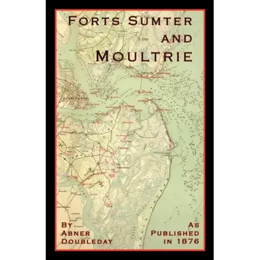 Reminiscences of Forts Sumter and Moultrie: In 1860-'61