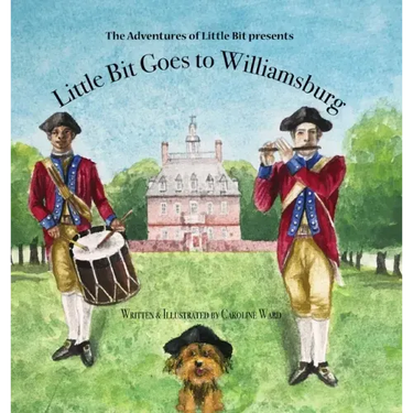 Little Bit Goes to Williamsburg: The Adventures of Little Bit