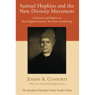 Samuel Hopkins and the New Divinity Movement