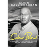 Colour Blind: Struggles, Sacrifice and Success of the Cricket Legend