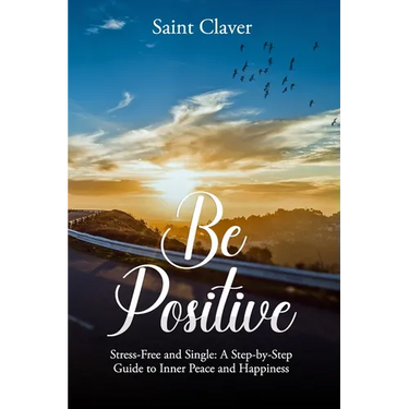 Be Positive: Stress-Free And Single