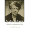 Courage in a Dangerous World: The Political Writings of Eleanor Roosevelt