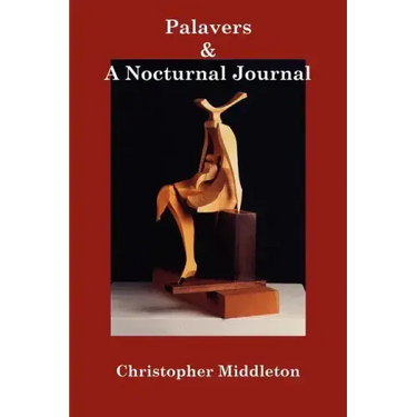 Palavers, and A Nocturnal Journal