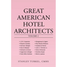 Great American Hotel Architects Volume 2