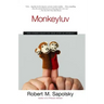 Monkeyluv: And Other Essays on Our Lives as Animals