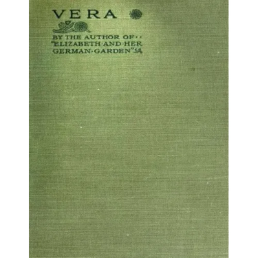Vera By Elizabeth von Arnim (1921) (Twentieth Century Classics)