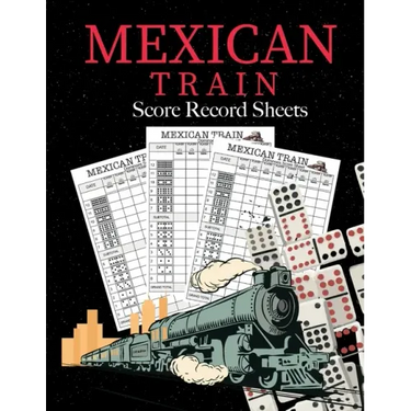 Mexican Train Score Record Sheets: Mexican Train Score Sheets Perfect ScoreKeeping Sheet Book Sectioned Tally Scoresheets Family or Competitive Play l