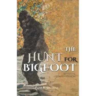The Hunt for Bigfoot: Revised & Updated