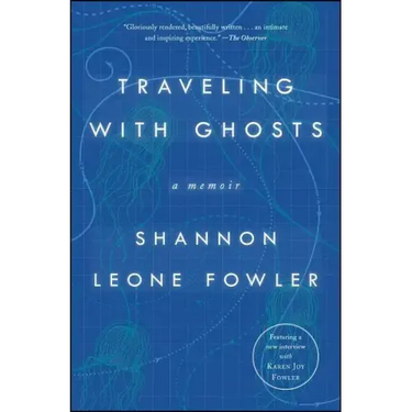 Traveling with Ghosts: A Memoir