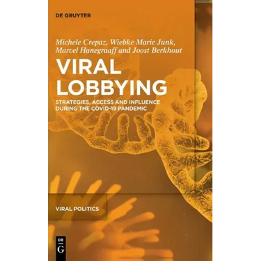 Viral Lobbying: Strategies, Access and Influence During the Covid-19 Pandemic