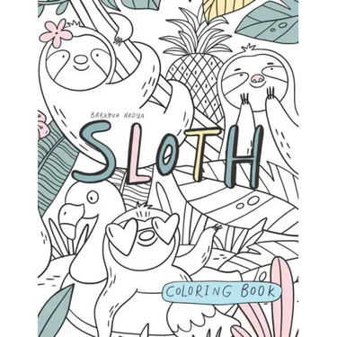 Sloth Coloring Book.: Relaxation coloring Book, Cute Sloth Activity