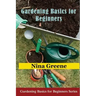 Gardening Basics for Beginners: Gardening Basics for Beginners Series