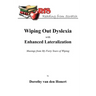 Wiping Out Dsylexia with Enhanced Lateralization: Musings from My Forty Years of Wiping