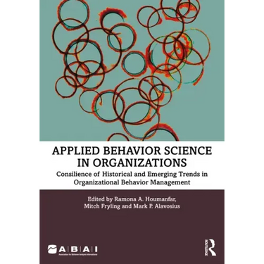 Applied Behavior Science in Organizations: Consilience of Historical and Emerging Trends in Organizational Behavior Management