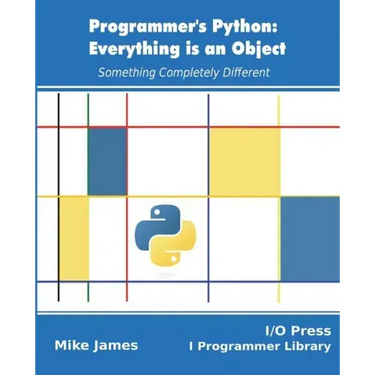 Programmer's Python: Everything is an Object: Something Completely Different