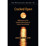 Cracked Open: Reflections on the Transformative Power of Failure, Fear & Doubt