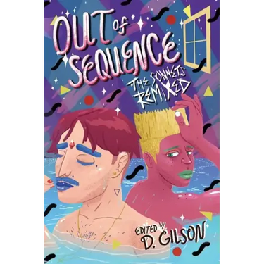 Out of Sequence: The Sonnets Remixed