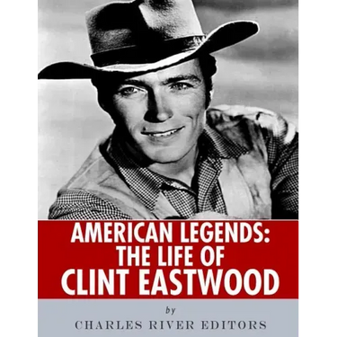 American Legends: The Life of Clint Eastwood