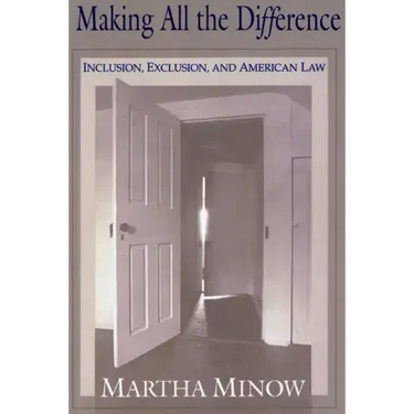 Making All the Difference: Inclusion, Exclusion, and American Law