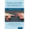 Involuntary Movements: Classification and Video Atlas