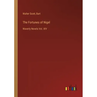 The Fortunes of Nigel: Waverly Novels Vol. XIV