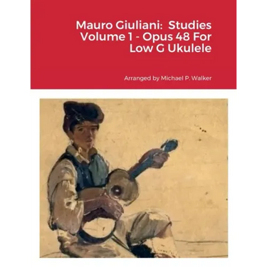 Mauro Giuliani: Studies Volume 1 - Opus 48 For Low G Ukulele