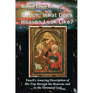 Enoch, What Does Heaven Look Like?: Enoch's Revelation of God's Creation