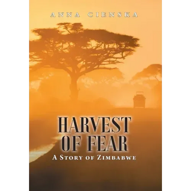 Harvest of Fear: A Story of Zimbabwe