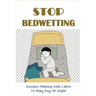Stop Bedwetting: Success Helping Kids Learn To Stay Dry At Night: What Causes Enuresis In Child