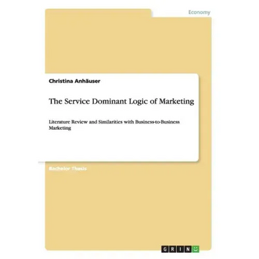 The Service Dominant Logic of Marketing: Literature Review and Similarities with Business-to-Business Marketing