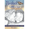 Bushel and a Peck: Hope, Healing, and Unconditional Love...A Memoir