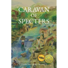 Caravan of Specters
