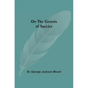 On The Genesis Of Species