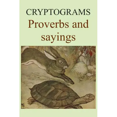 Cryptograms: Proverbs and sayings