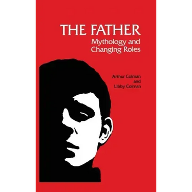 The Father: Mythology and Changing Roles