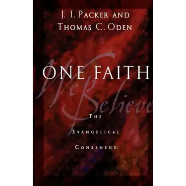 One Faith: The Evangelical Consensus