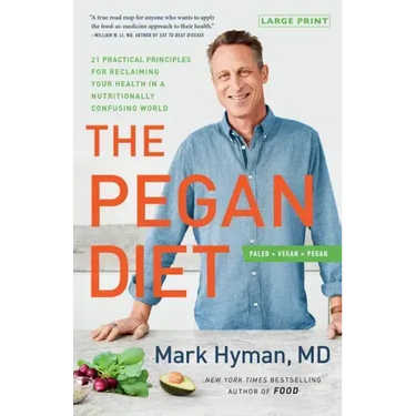 The Pegan Diet: 21 Practical Principles for Reclaiming Your Health in a Nutritionally Confusing World