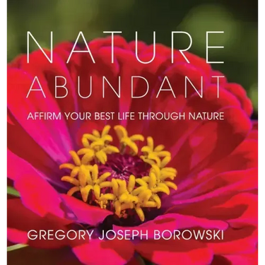 Nature Abundant: Affirm Your Best Life Through Nature