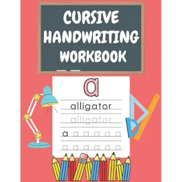 Cursive Handwriting Workbook: For Beginners. 2-in-1 Writing Practice Book to Master Letters And Words To Learn Writing In Cursive For kids Age 3+ (P