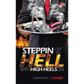 Steppin Out of Hell with High Heels on