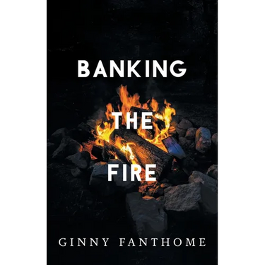 Banking The Fire