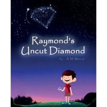Raymond's Uncut Diamond: Children's Picture Book On Self Esteem and Self Confidence