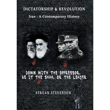 Dictatorship and Revolution: Iran - A Contemporary History