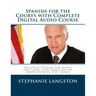 Spanish for the Courts with Complete Digital Audio Course: Based on the CJE-Approved Online Program