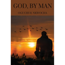 God, by Man