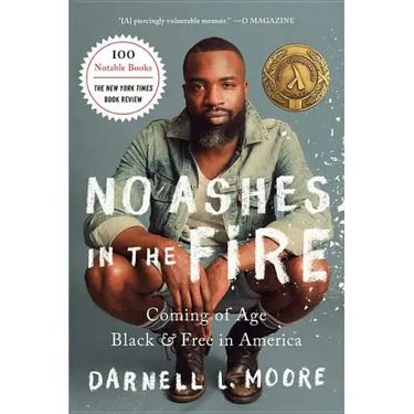No Ashes in the Fire: Coming of Age Black and Free in America