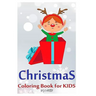 christmas coloring book for kids: 2-10 years old