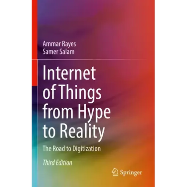Internet of Things from Hype to Reality: The Road to Digitization